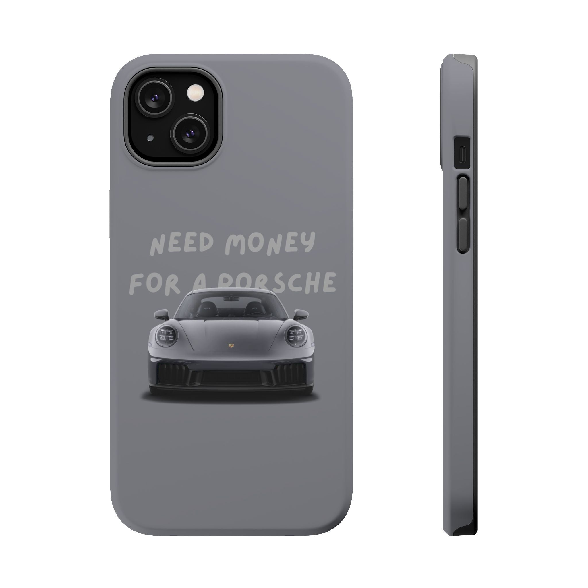 I Need money for Porsche inspired Magnetic Tough Cases