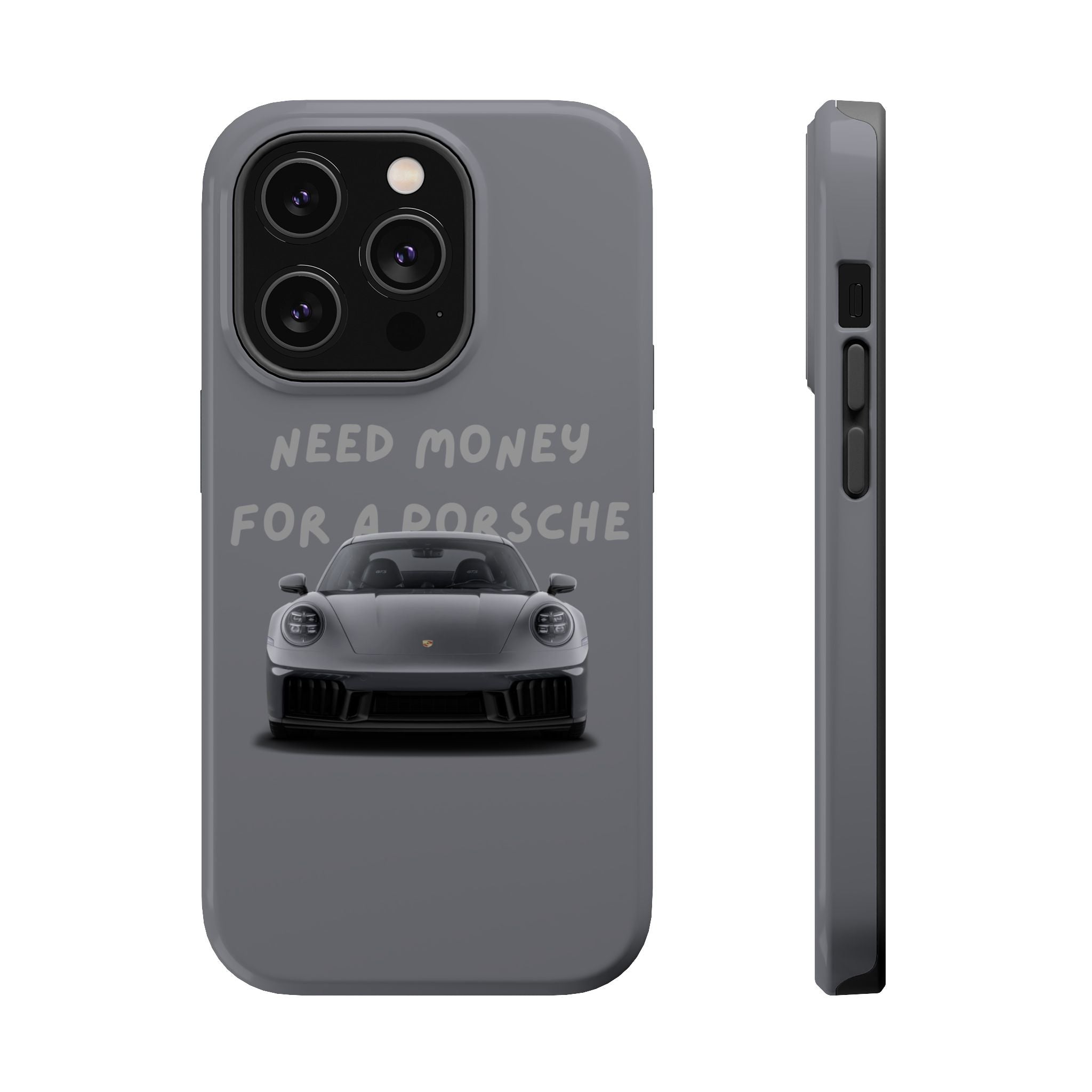 I Need money for Porsche inspired Magnetic Tough Cases