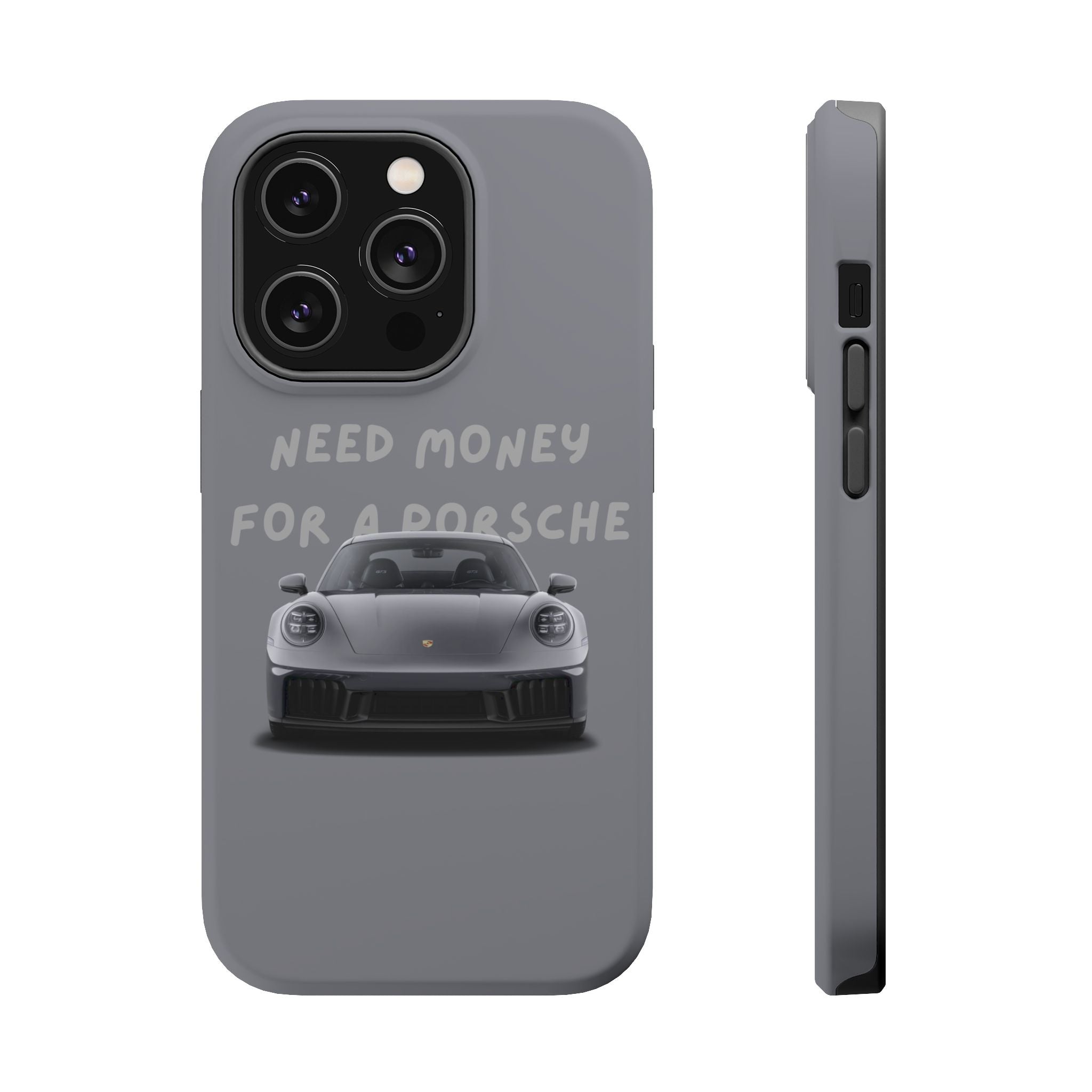 I Need money for Porsche inspired Magnetic Tough Cases