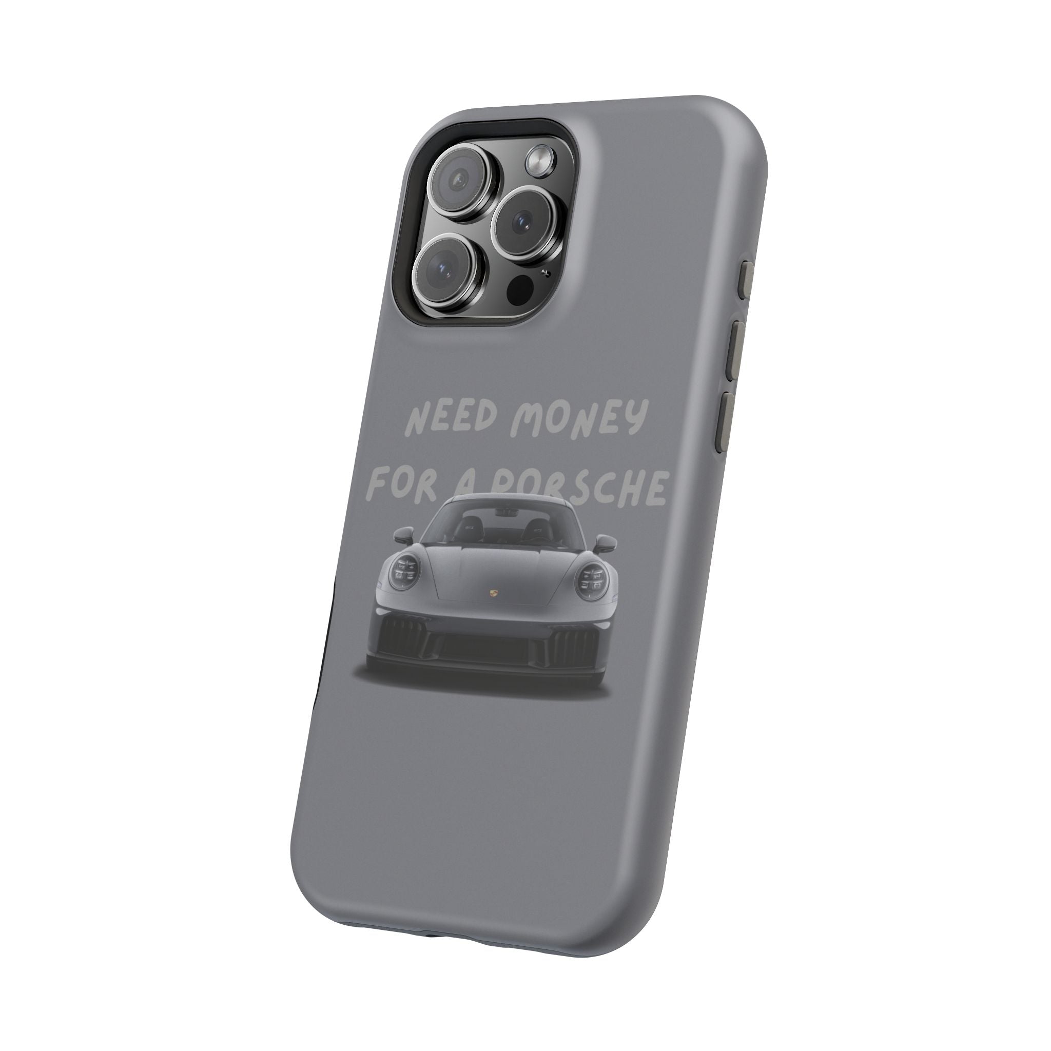 I Need money for Porsche inspired Magnetic Tough Cases