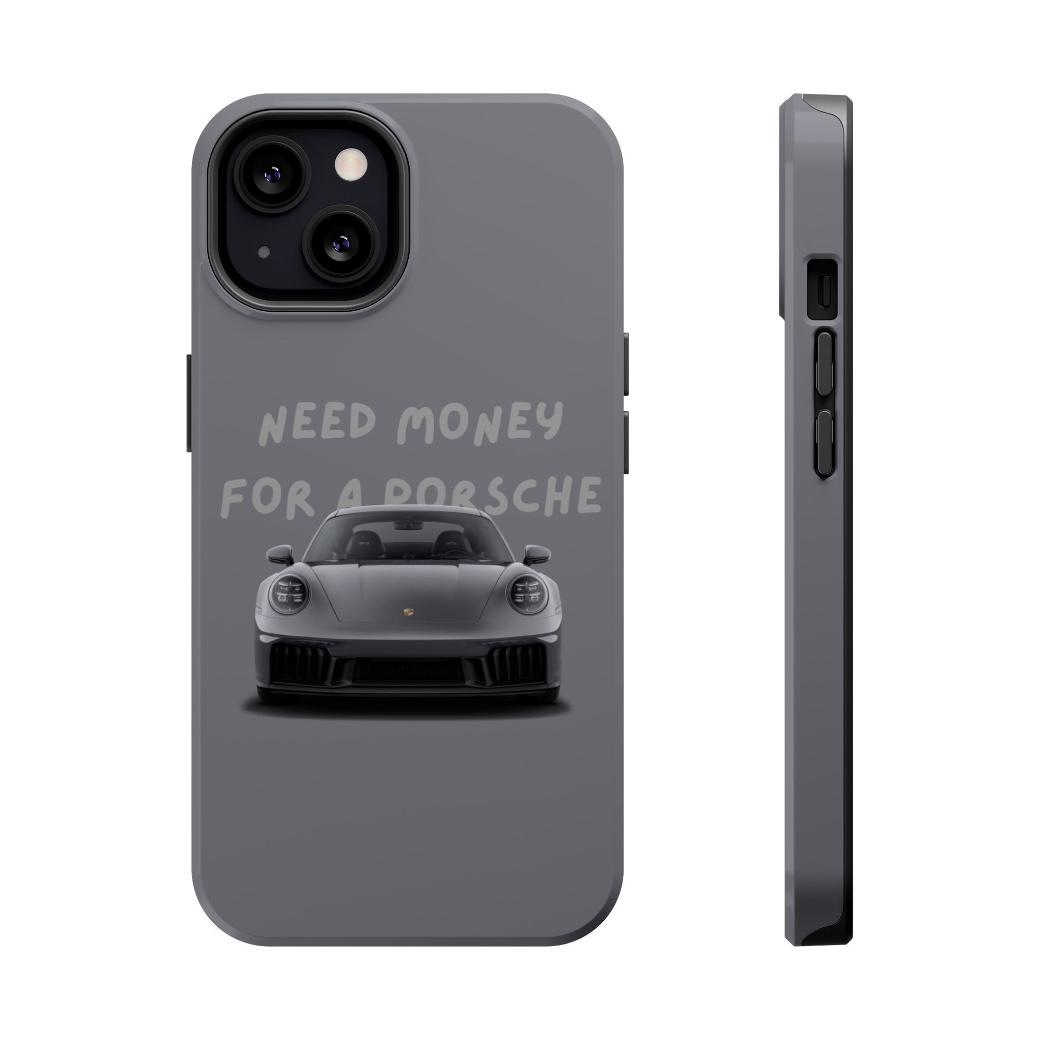 I Need money for Porsche inspired Magnetic Tough Cases