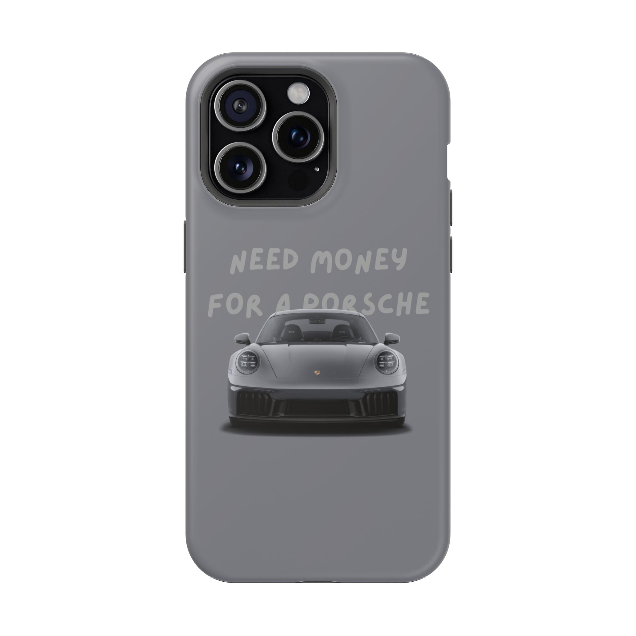 I Need money for Porsche inspired Magnetic Tough Cases