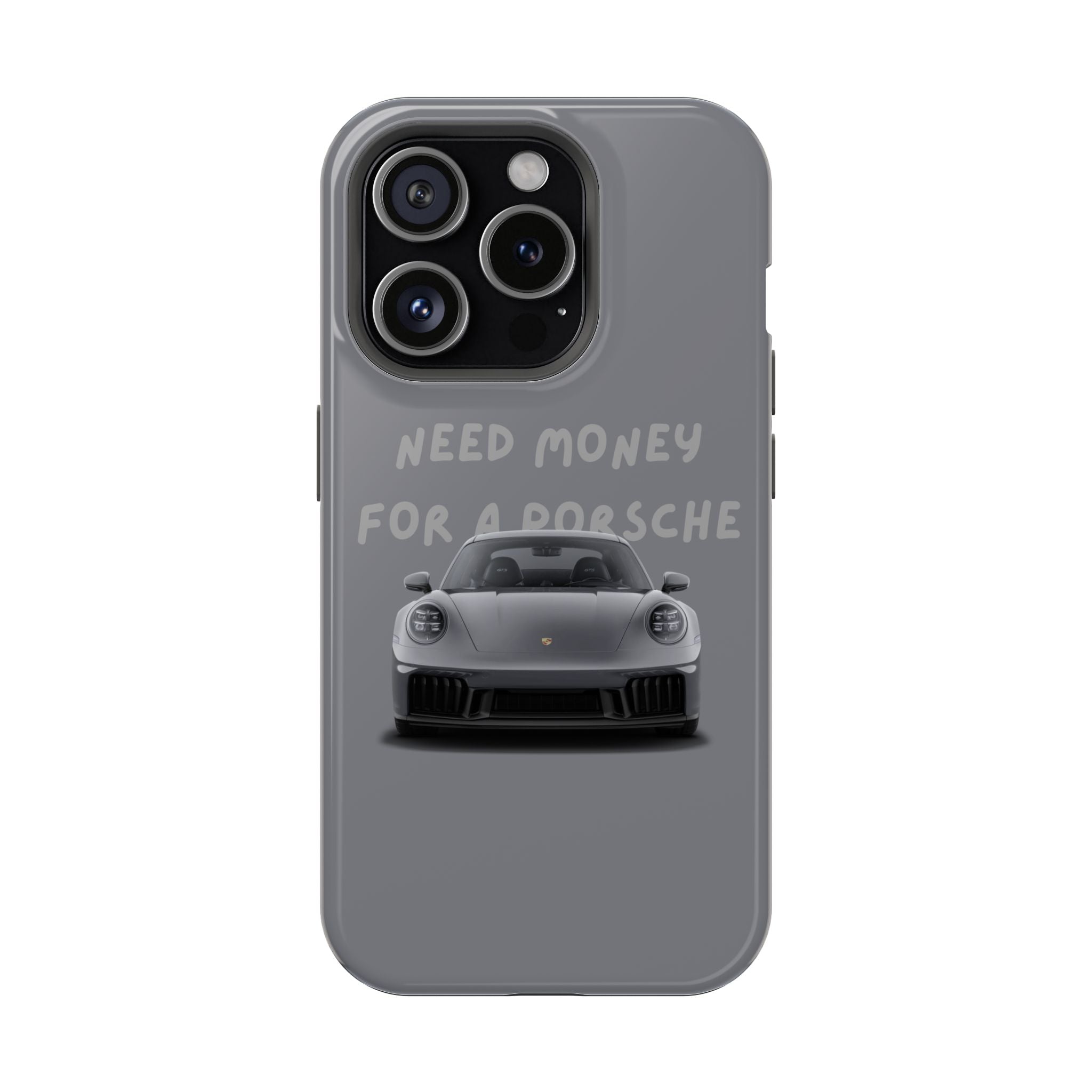 I Need money for Porsche inspired Magnetic Tough Cases