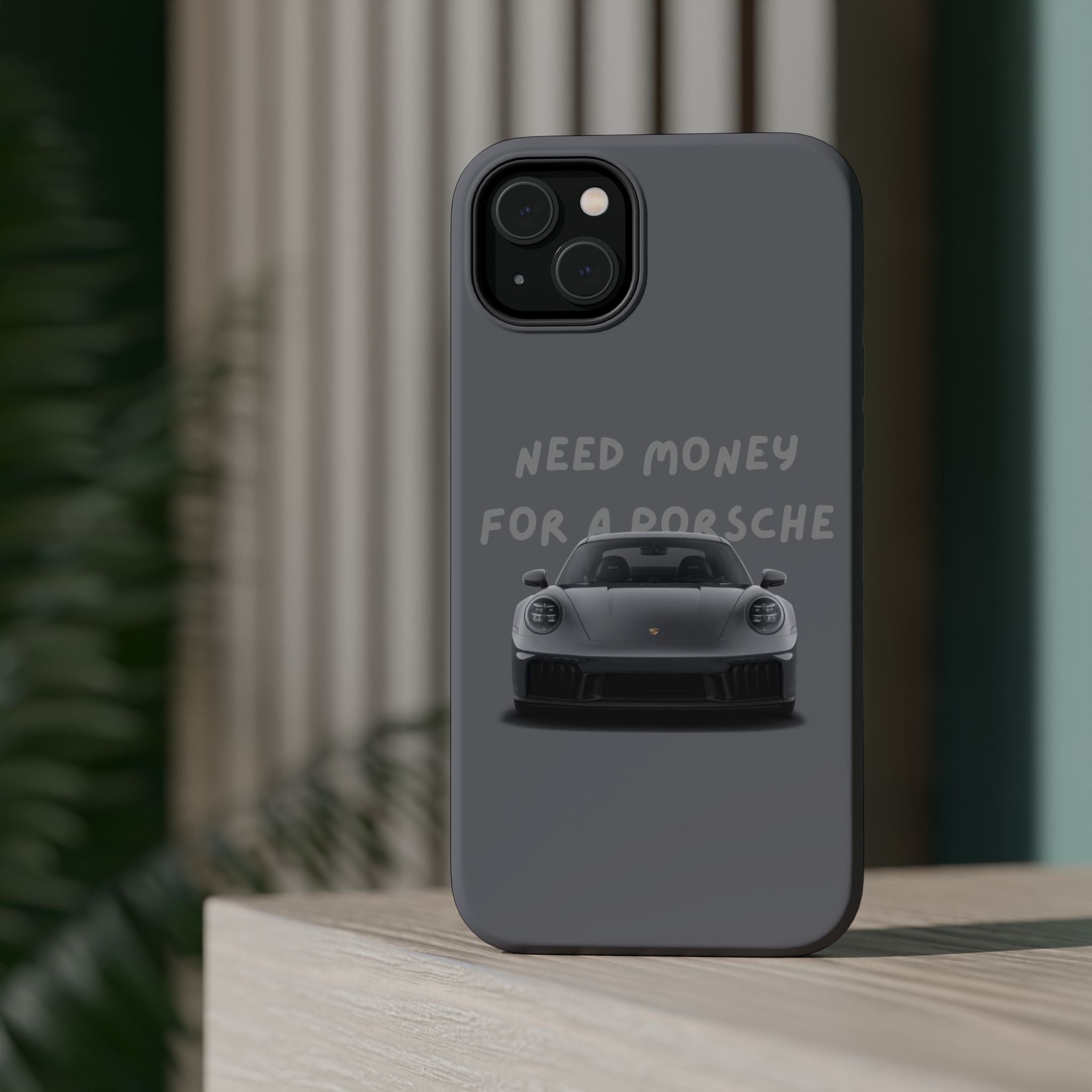 I Need money for Porsche inspired Magnetic Tough Cases