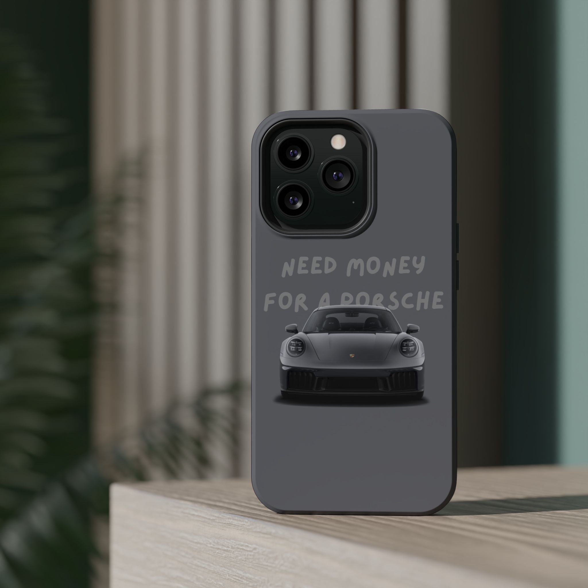 I Need money for Porsche inspired Magnetic Tough Cases