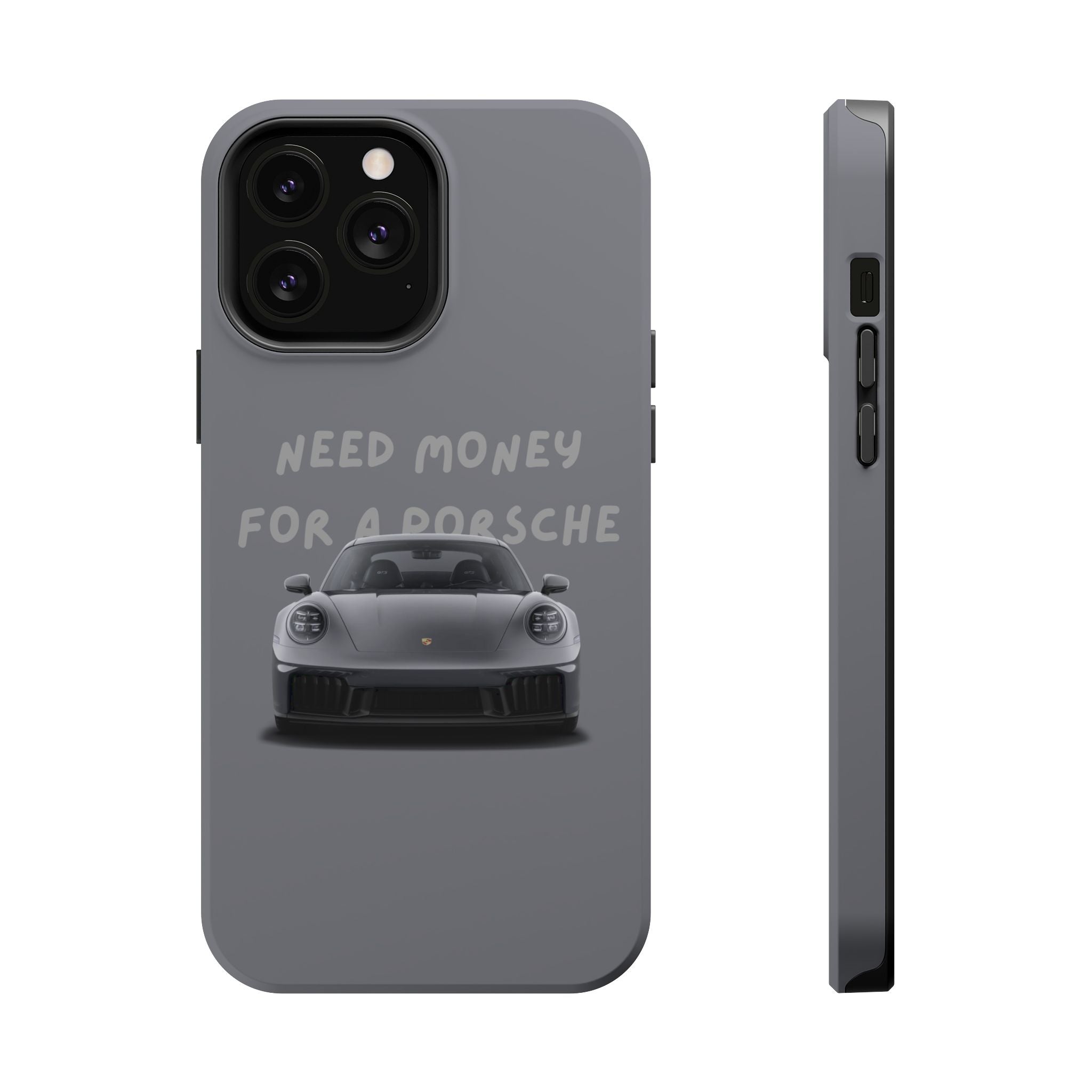 I Need money for Porsche inspired Magnetic Tough Cases