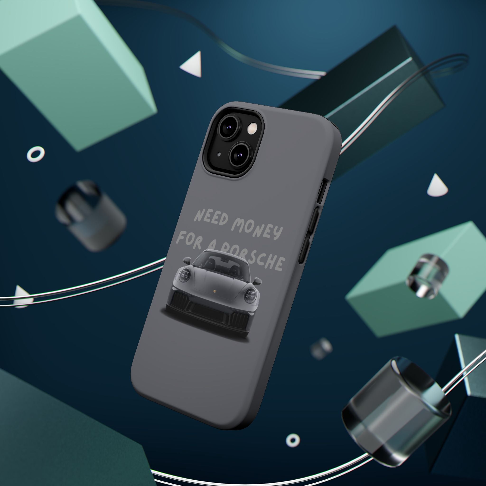 I Need money for Porsche inspired Magnetic Tough Cases