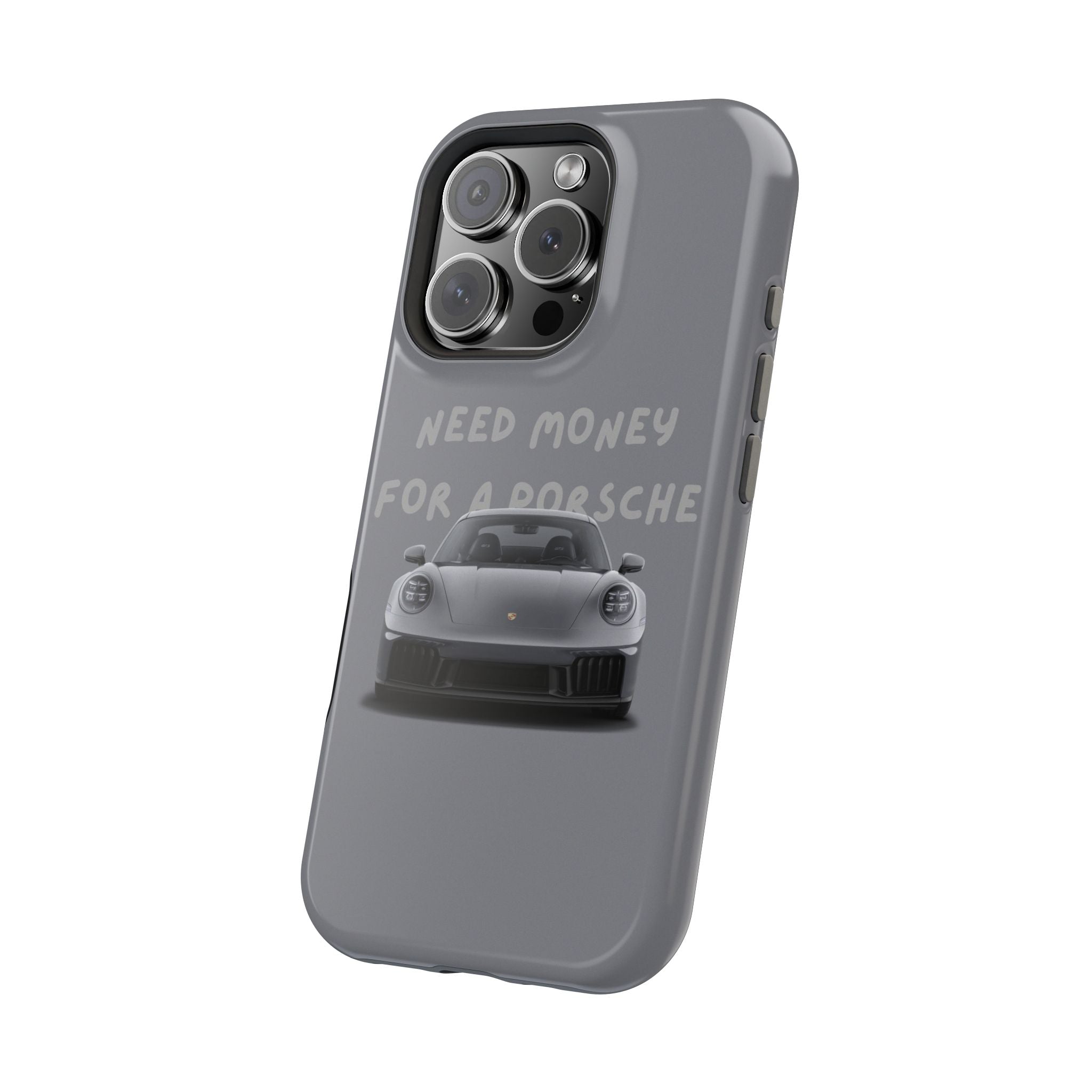 I Need money for Porsche inspired Magnetic Tough Cases