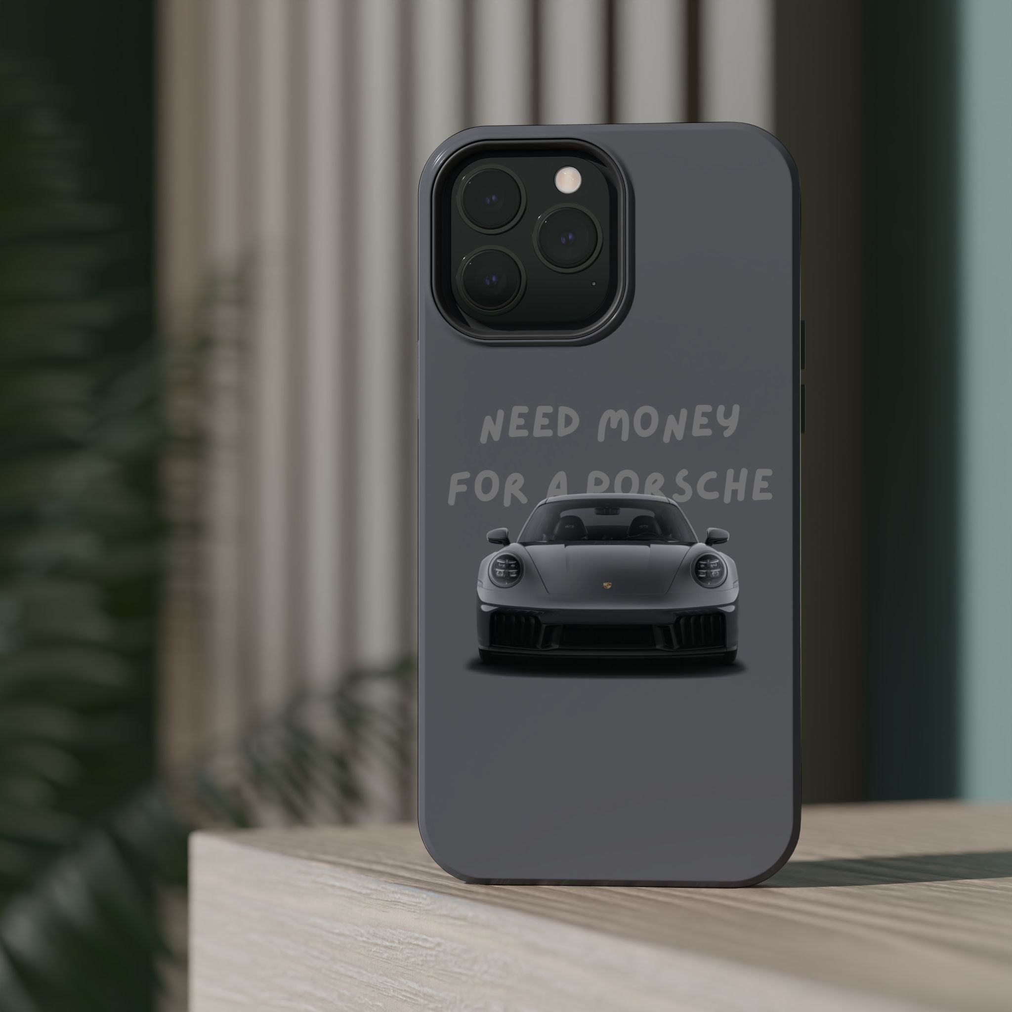 I Need money for Porsche inspired Magnetic Tough Cases