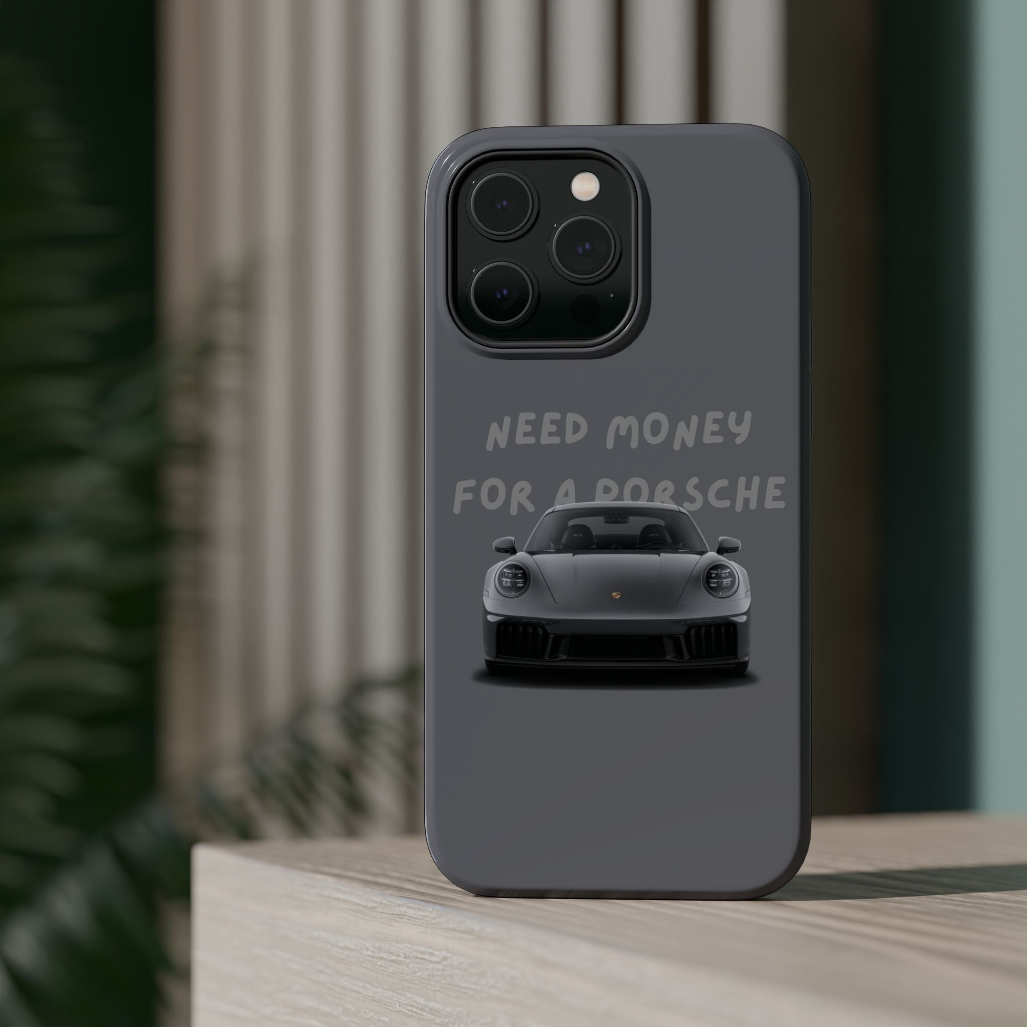 I Need money for Porsche inspired Magnetic Tough Cases