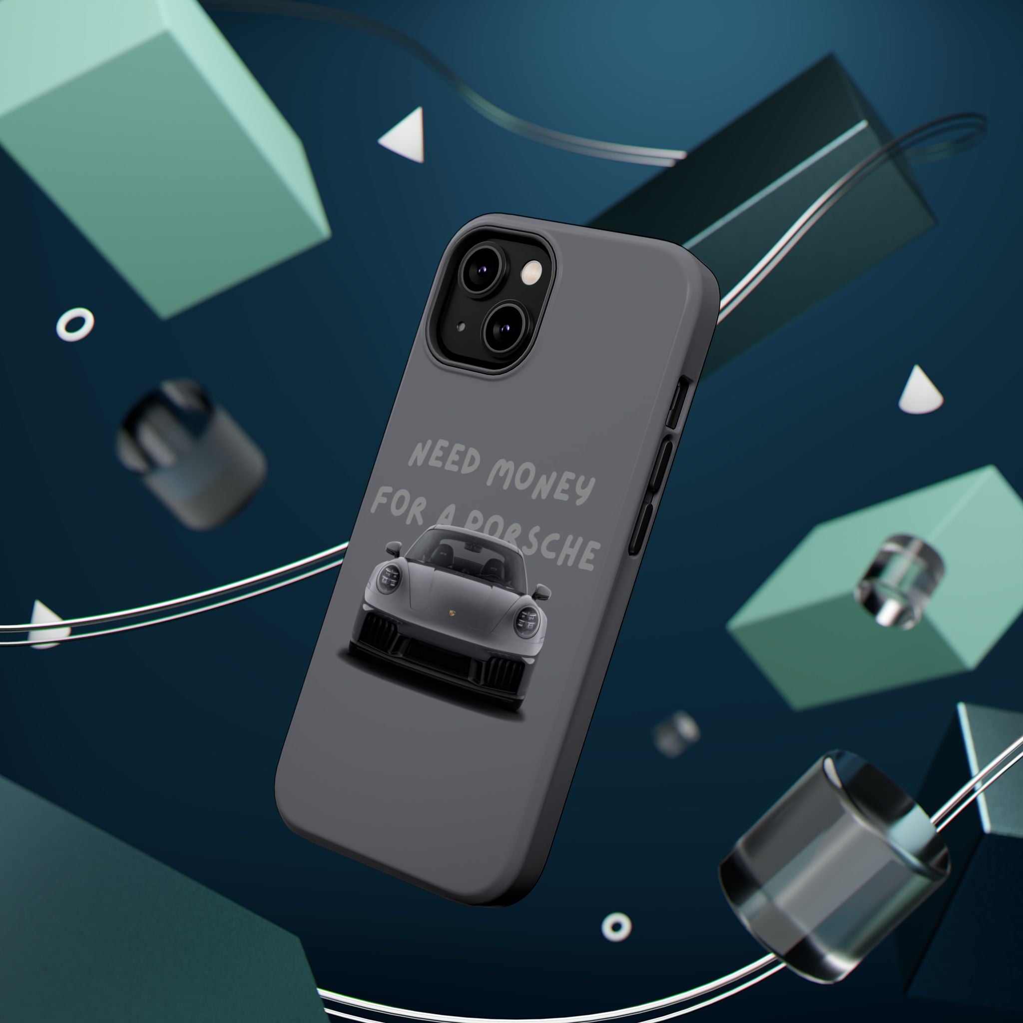 I Need money for Porsche inspired Magnetic Tough Cases