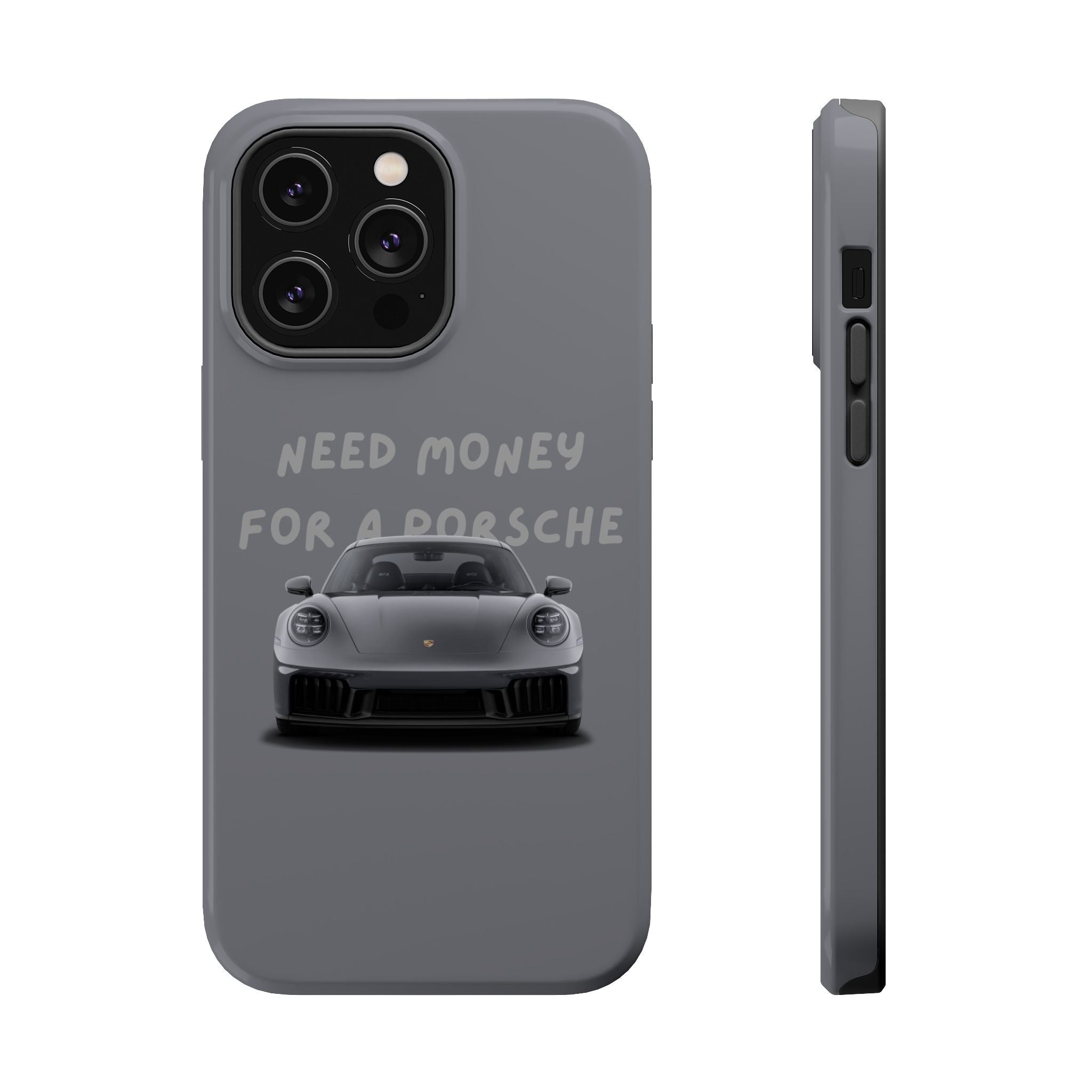 I Need money for Porsche inspired Magnetic Tough Cases